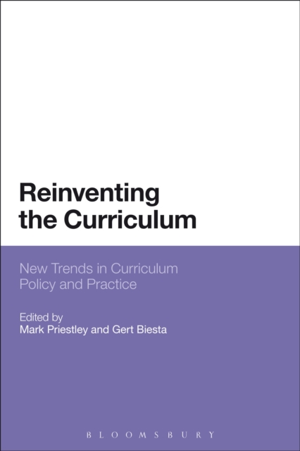 Reinventing the Curriculum : New Trends in Curriculum Policy and Practice, Hardback Book