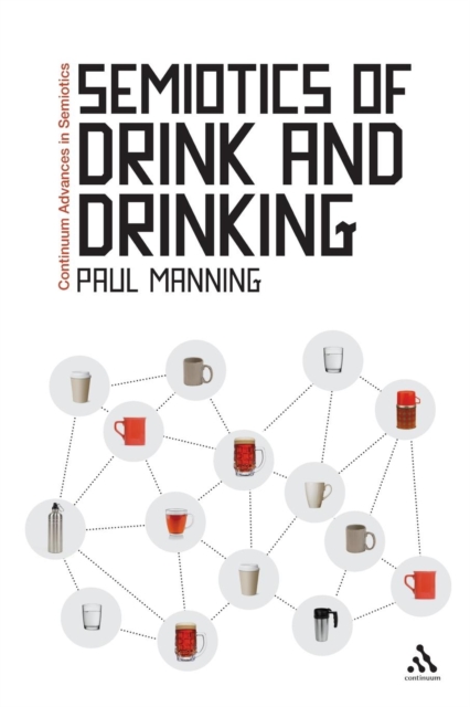 Semiotics of Drink and Drinking, Paperback / softback Book