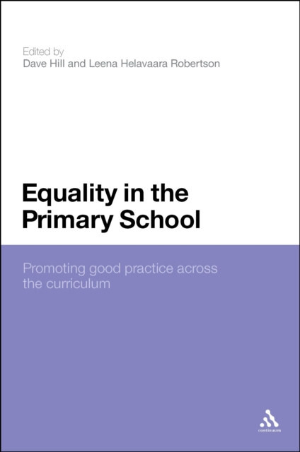 Equality in the Primary School : Promoting Good Practice Across the Curriculum, PDF eBook
