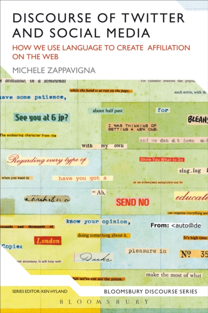 Discourse of Twitter and Social Media : How We Use Language to Create Affiliation on the Web, EPUB eBook