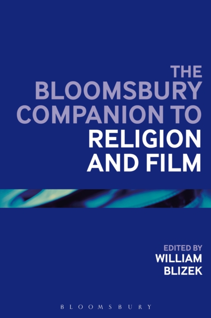 The Bloomsbury Companion to Religion and Film, EPUB eBook