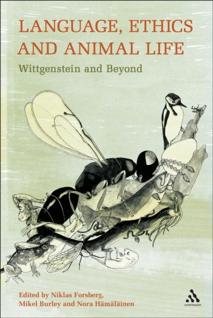 Language, Ethics and Animal Life : Wittgenstein and Beyond, Hardback Book
