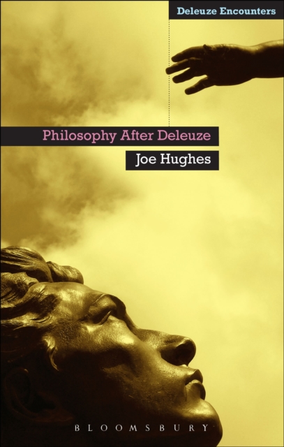 Philosophy After Deleuze, Hardback Book
