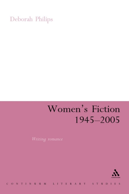 Women's Fiction 1945-2005 : Writing Romance, PDF eBook