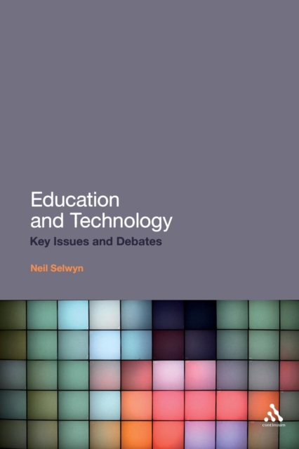 Education and Technology : Key Issues and Debates, Paperback Book