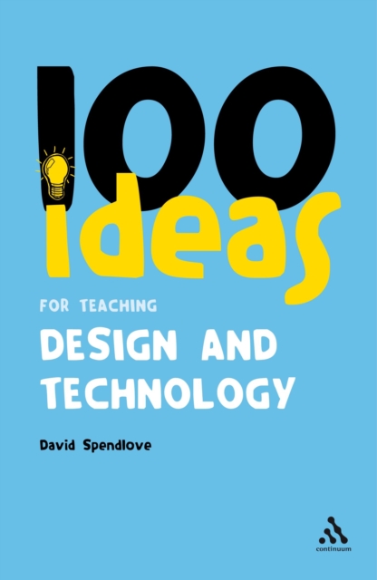100 Ideas for Teaching Design and Technology, EPUB eBook