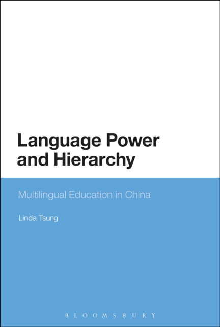 Language Power and Hierarchy : Multilingual Education in China, EPUB eBook