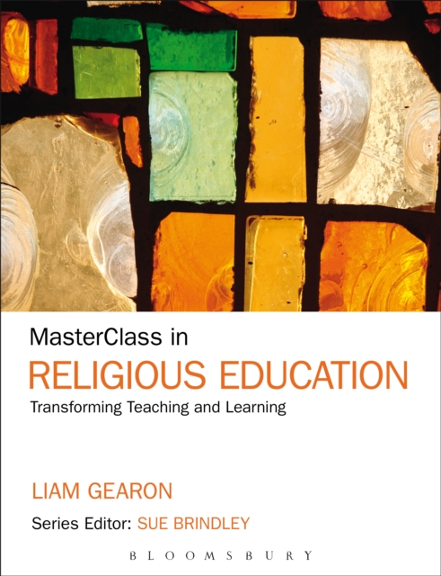 MasterClass in Religious Education : Transforming Teaching and Learning, PDF eBook