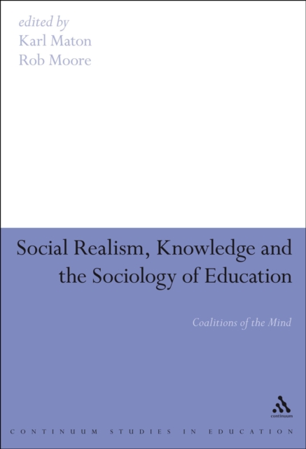 Social Realism, Knowledge and the Sociology of Education : Coalitions of the Mind, EPUB eBook