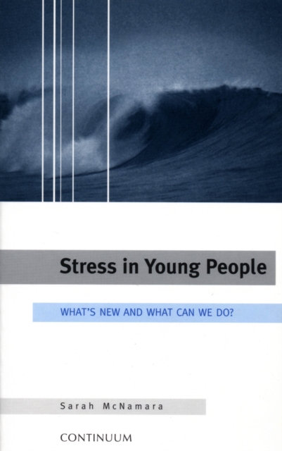 Stress in Young People : What's New and What To Do, PDF eBook