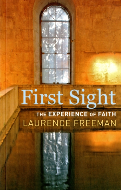 First Sight : The Experience of Faith, Paperback / softback Book