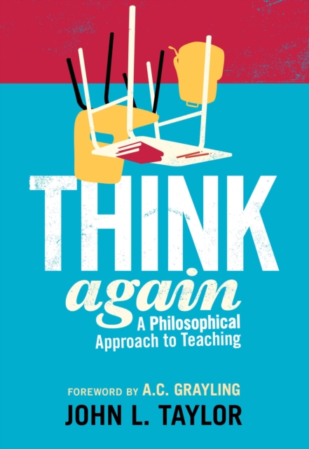 Think Again : A Philosophical Approach to Teaching, EPUB eBook