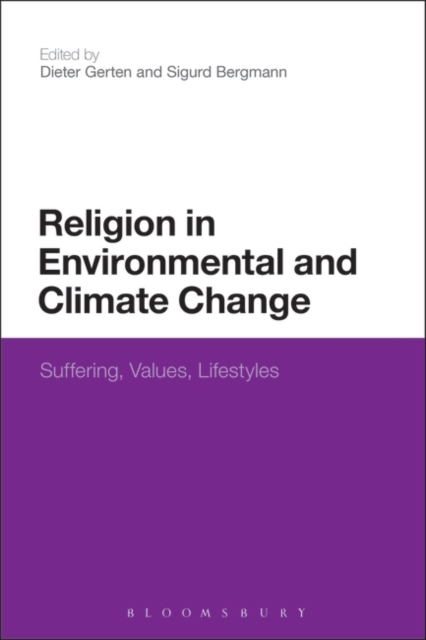 Religion in Environmental and Climate Change : Suffering, Values, Lifestyles, PDF eBook