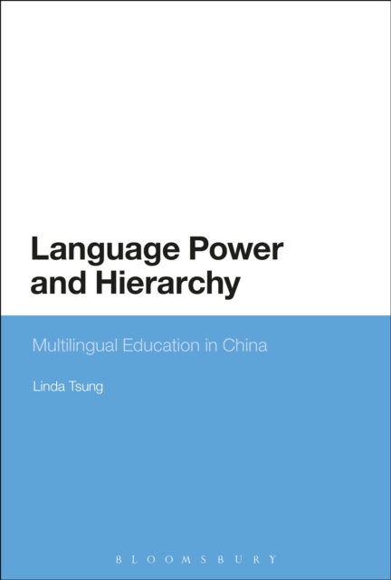 Language Power and Hierarchy : Multilingual Education in China, PDF eBook