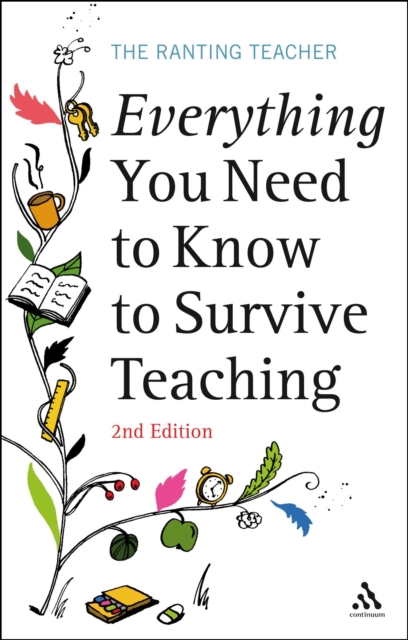 Everything you Need to Know to Survive Teaching 2nd Edition, PDF eBook