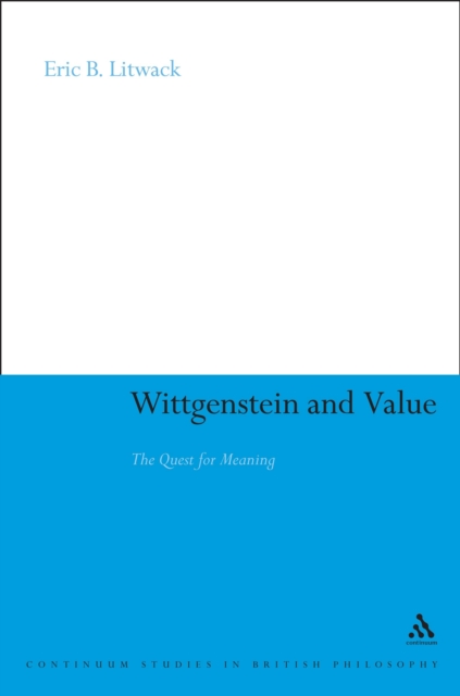 Wittgenstein and Value : The Quest for Meaning, PDF eBook