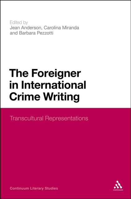 The Foreign in International Crime Fiction : Transcultural Representations, PDF eBook
