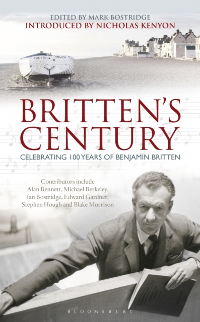 Britten's Century : Celebrating 100 Years of Britten, Hardback Book