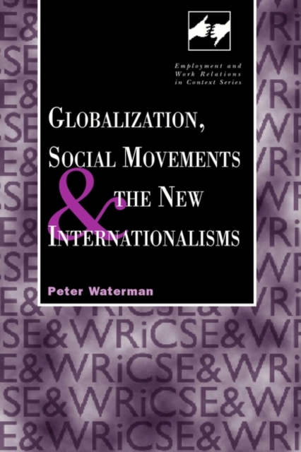 Globalization, Social Movements, and the New Internationalism, PDF eBook