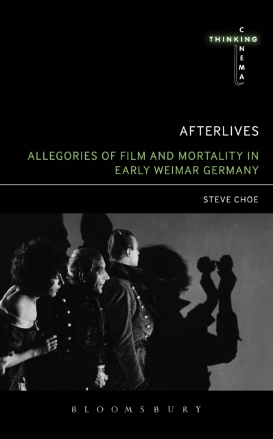 Afterlives: Allegories of Film and Mortality in Early Weimar Germany, PDF eBook