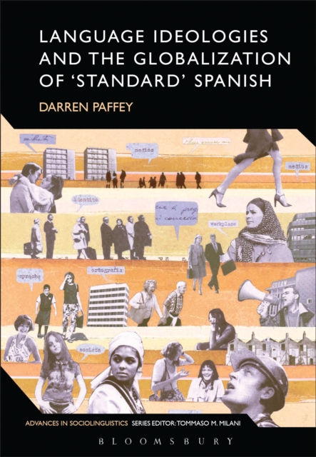 Language Ideologies and the Globalization of 'Standard' Spanish, Hardback Book