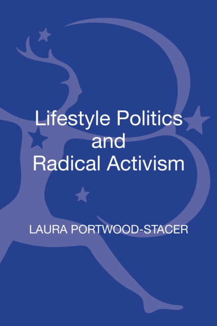 Lifestyle Politics and Radical Activism, Hardback Book