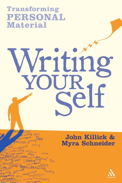Writing Your Self : Transforming Personal Material, PDF eBook