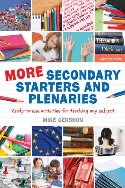 More Secondary Starters and Plenaries : Creative Activities, Ready-to-Use in Any Subject, EPUB eBook