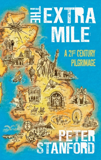 The Extra Mile : A 21st Century Pilgrimage, EPUB eBook
