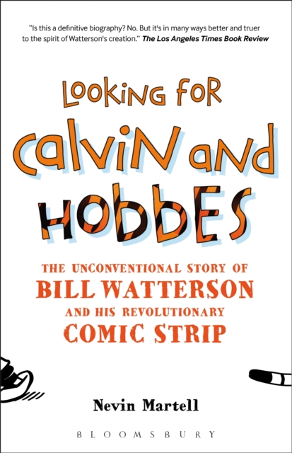 Looking for Calvin and Hobbes : The Unconventional Story of Bill Watterson and his Revolutionary Comic Strip, EPUB eBook