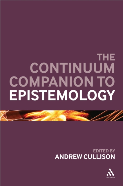 The Continuum Companion to Epistemology, PDF eBook