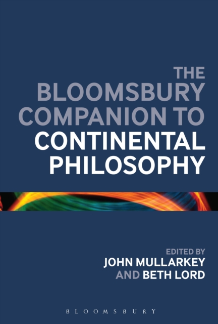 The Bloomsbury Companion to Continental Philosophy, EPUB eBook
