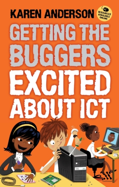Getting the Buggers Excited About ICT, Paperback Book