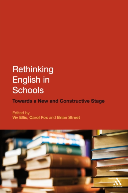 Rethinking English in Schools : Towards a New and Constructive Stage, PDF eBook