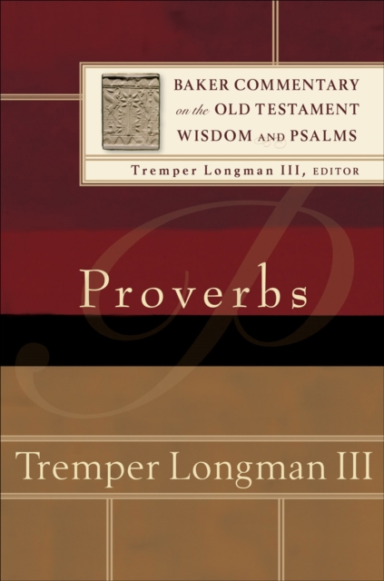 Proverbs (Baker Commentary on the Old Testament Wisdom and Psalms), EPUB eBook
