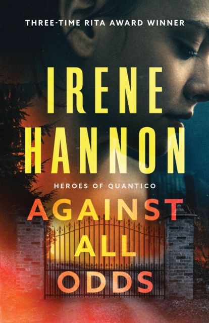 Against All Odds (Heroes of Quantico Book #1) : A Novel, EPUB eBook