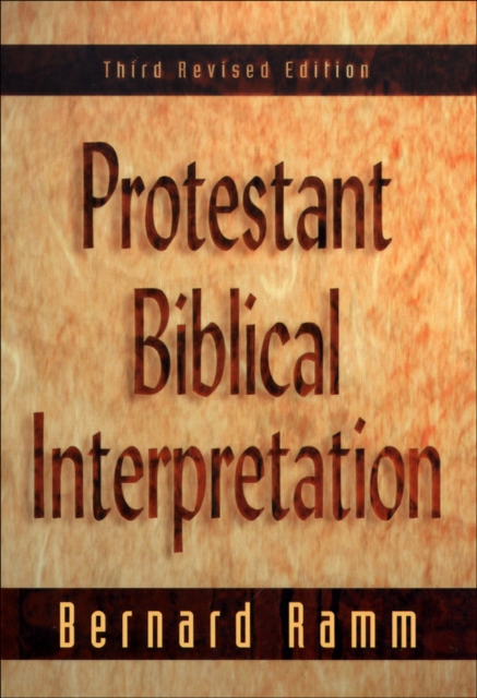 Protestant Biblical Interpretation : A Textbook of Hermeneutics, EPUB eBook