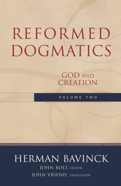 Reformed Dogmatics : Volume 2 : God and Creation, EPUB eBook