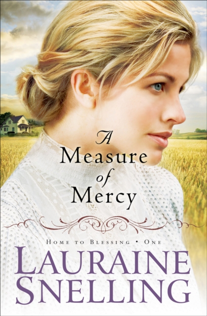 A Measure of Mercy (Home to Blessing Book #1), EPUB eBook