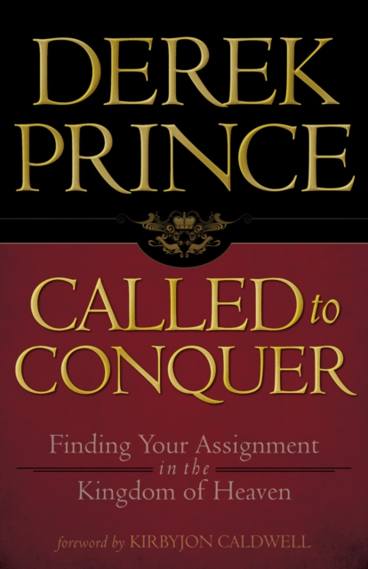 Called to Conquer : Finding Your Assignment in the Kingdom of God, EPUB eBook