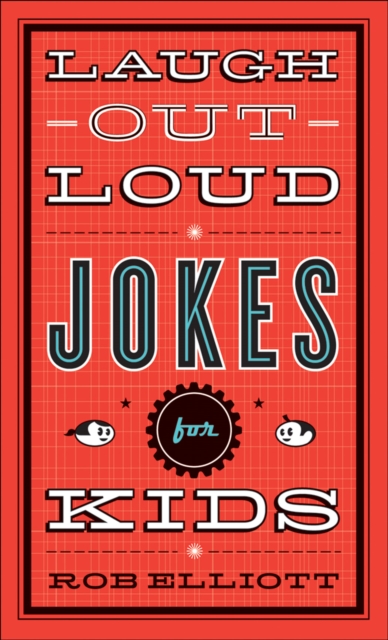 Laugh-Out-Loud Jokes for Kids (Laugh-Out-Loud Jokes for Kids), EPUB eBook