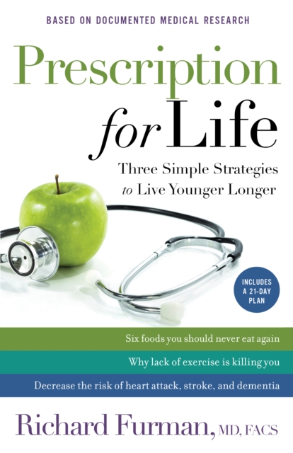 Prescription for Life : Three Simple Strategies to Live Younger Longer, EPUB eBook