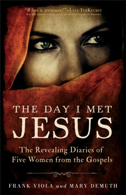 The Day I Met Jesus : The Revealing Diaries of Five Women from the Gospels, EPUB eBook