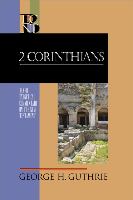 2 Corinthians (Baker Exegetical Commentary on the New Testament), EPUB eBook