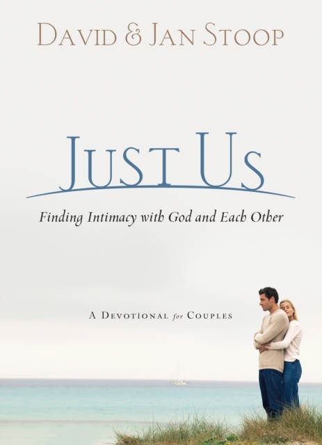 Just Us : Finding Intimacy With God and With Each Other, EPUB eBook