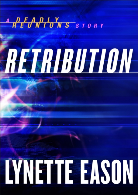 Retribution (Ebook Shorts) (Deadly Reunions) : A Deadly Reunions Story, EPUB eBook