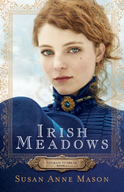 Irish Meadows (Courage to Dream Book #1), EPUB eBook