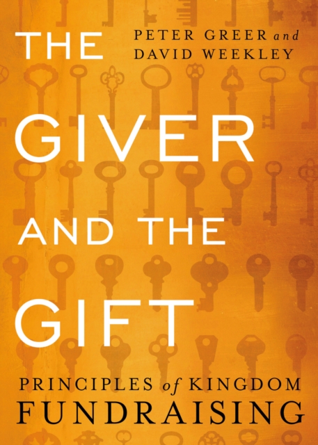 The Giver and the Gift : Principles of Kingdom Fundraising, EPUB eBook