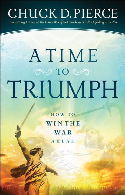 A Time to Triumph : How to Win the War Ahead, EPUB eBook