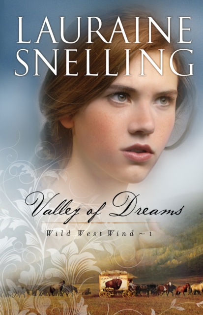 Valley of Dreams (Wild West Wind Book #1), EPUB eBook